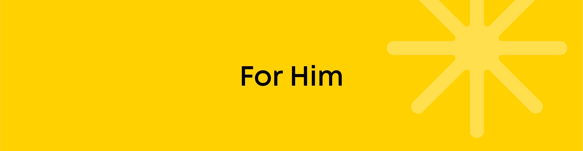 For Him