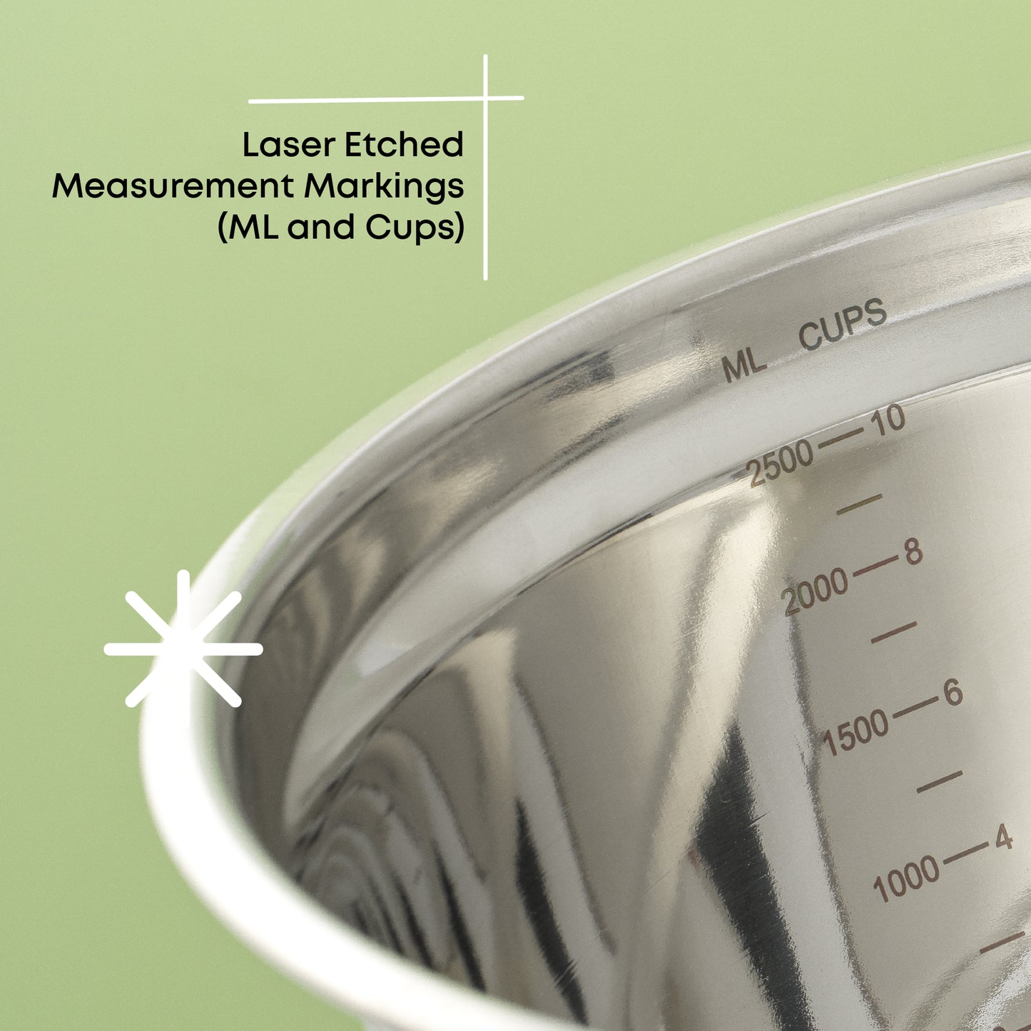 Inside of the bowl depicts measurement markings up to 10 cups or 2500 ML.